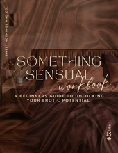 Load image into Gallery viewer, Something Sensual: A 6 Week Beginners Guide To Unlocking Your Erotic Power
